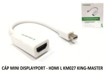 Cáp Mini Displayport -> HDMI L KM 027 KINGMASTER